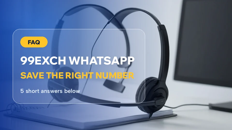 Call-centre headset on a desk behind the 99Exch WhatsApp questions card on saving the right number