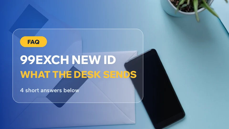 Envelope and phone on a blue desk behind the 99Exch new ID questions card on what the desk sends