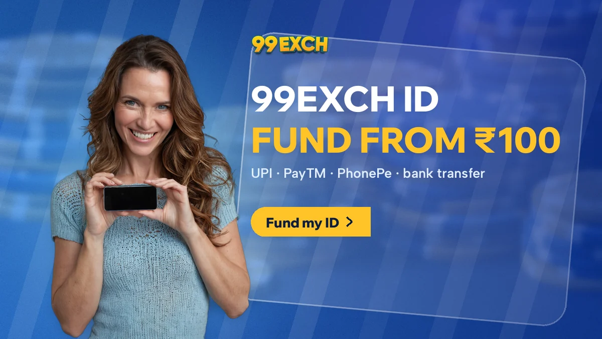 Woman holding a phone in both hands beside the 99Exch ID banner showing funding from ₹100 by UPI and bank