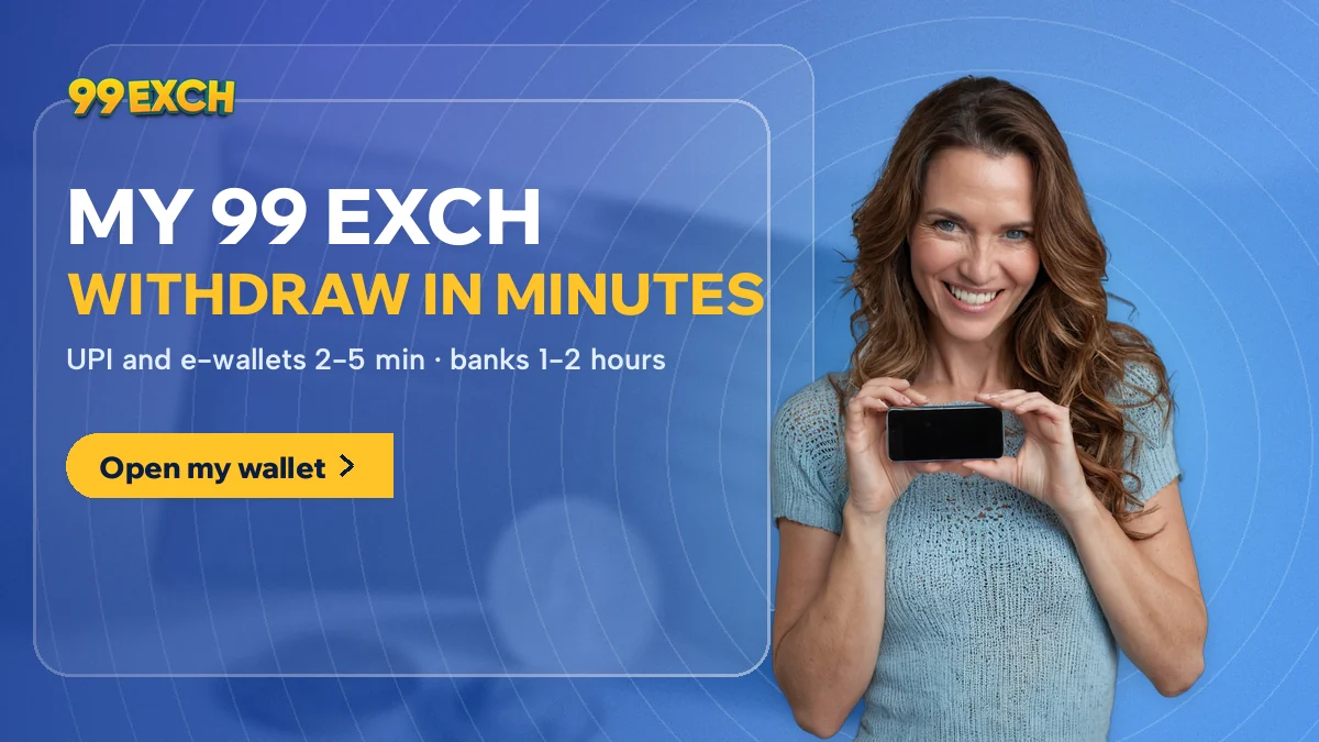 Woman holding her phone beside the My 99 Exch banner about withdrawals by UPI and e-wallets in minutes